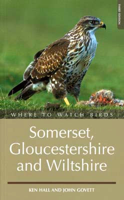 Where to Watch Birds - Somerset, Gloucestershire and Wiltshire - Hall,K. 2003